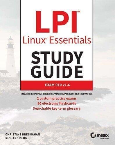 Lpi Linux Essentials Study Guide Exam 010 V1 6 by Christine Bresnahan, Richard Blum  3rd edition (January 29, 2020)  Language:English -