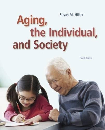 Aging The Individual And Society 10Th Edition by Susan M. Hillier, Georgia M. Barrow - 1285746619