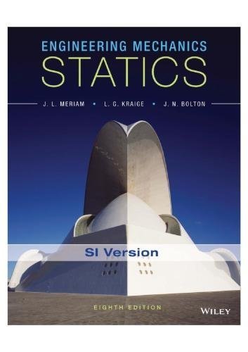 Engineering Mechanics Statics 8th Edition by J. L. Meriam, L. G. Kraige Edition: 8th nnReturn and Refund: 30 days free exchange for quality issues such as missing pagesnnSupport: For any question before & after sales, simply support@shelfandstory.comnnFeature: Searchable and zoomable texts / Permanent access / Can be read on major smart devices -