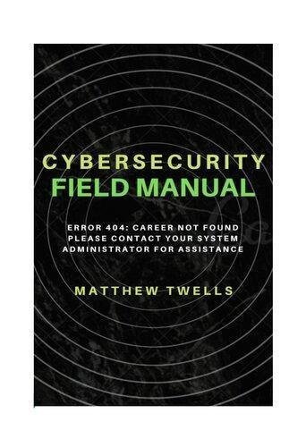 Cybersecurity Field Manual by Matthew Twells, Cember Friend (editor) nnReturn and Refund: 30 days free exchange for quality issues such as missing pagesnnSupport: For any question before & after sales, simply support@shelfandstory.comnnFeature: Searchable and zoomable texts / Permanent access / Can be read on major smart devices -
