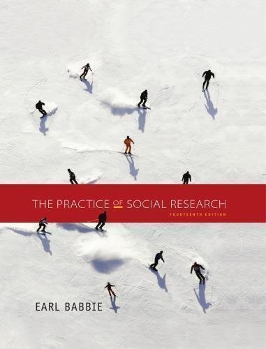 The Practice Of Social Research 14Th Edition by Earl Babbie - 978-1-305-10494-5