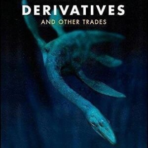 Dinosaur Derivatives And Other Trades by Jeremy Josse - 1119019591