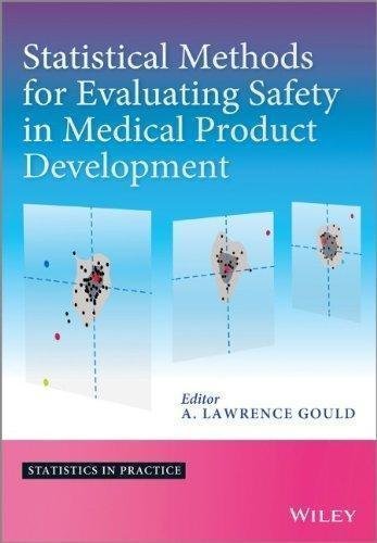 Statistical Methods For Evaluating Safety In Medical Product Development by A. Lawrence Gould Series: Statistics in Practice - 1119979668
