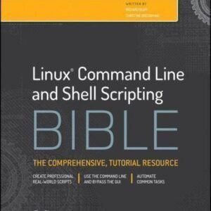 Linux Command Line And Shell Scripting Bible