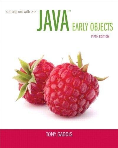 Starting Out With Java Early Objects 5Th Edition by Tony Gaddis - 0133776743