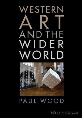 Western Art And The Wider World by Paul Wood(auth.) - 9781444333916