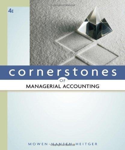 Cornerstones Of Managerial Accounting 4th edition by Maryanne M. Mowen, Don R. Hansen, Dan L. Heitger  4th edition (January 19, 2011)  Language:English -
