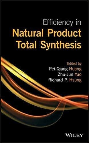 Efficiency In Natural Product Total Synthesis by Hsung, Richard P.; Huang, Peiqiang; Yao, Zhu-Jun - 9781118940204