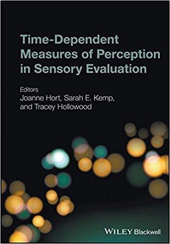 Time Dependent Measures Of Perception In Sensory Evaluation by Hollowood, Tracey; Hort, Joanne; Kemp, Sarah E - 9781118991626