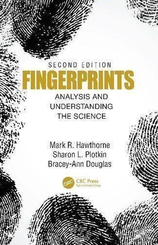 Fingerprints Processing Analysis And Understanding 2Nd Edition by Sharon Plotkin; Bracey-Ann Douglas; Mark R. Hawthorne Publisher: CRC Press, Year: 2020 - 9781003037361
