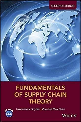 Fundamentals Of Supply Chain Theory 2Nd Edition by Lawrence V. Snyder; Zuo-Jun Max Shen - 1119024846