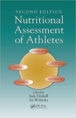Nutritional Assessment Of Athletes 2Nd Edition by Judy A Driskell - 1439818215