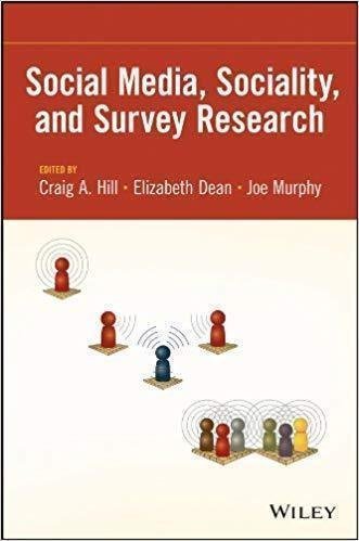 Social Media Sociality And Survey Research by Craig A Hill; Elizabeth Dean; Joe Murphy - 9781118595022