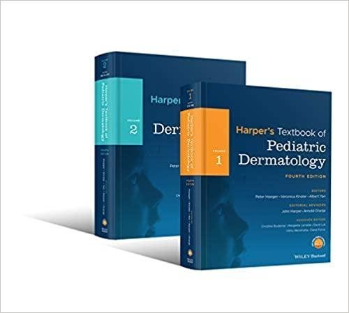 Harpers Textbook Of Pediatric Dermatology 2 Volume Set 4Th Edition by Veronica Kinsler; Peter Hoeger; Albert C. Yan; John Harper  4th edition (December 16, 2019)  Language:English -