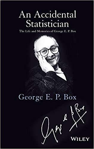 An Accidental Statistician The Life And Memories Of George E P Box by George E. P. Box - 9781118400883