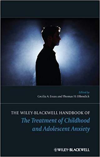 The Treatment Of Childhood And Adolescent Anxiety by  - 9780470667354