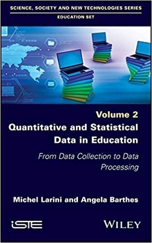 Quantitative And Statistical Data In Education From Data Collection To Data Processing by Miche LariniI, Angela Barthes  1 edition (December 18, 2018)  Language:English -