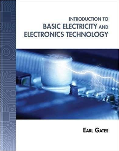 Introduction To Basic Electricity And Electronics Technology by Earl D Gates - 9781133948513