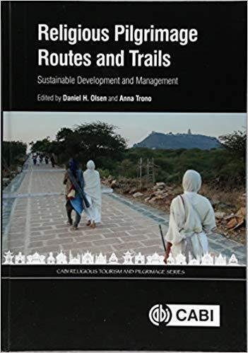 Religious Pilgrimage Routes And Trails Sustainable Development And Management by Olsen, Daniel H.; Trono, Anna Year: 2018 - 9781786390288