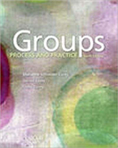 Groups Process And Practice 10Th Edition by Marianne Schneider Corey, Gerald Corey, Cindy Corey -