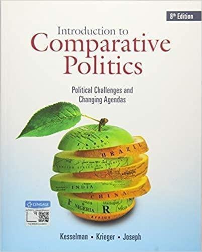 Introduction To Comparative Politics Political Challenges And Changing Agendas 8Th Edition by William A. Joseph, Mark Kesselman, Joel Krieger - 9781337560443
