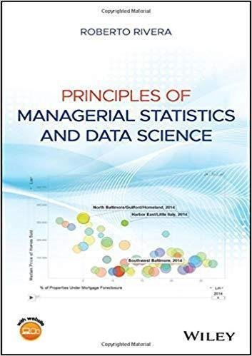Principles Of Managerial Statistics And Data Science by Roberto Rivera - 1119486416