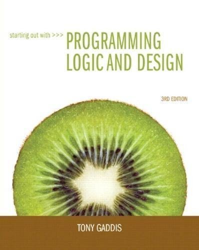 Starting Out With Programming Logic And Design 3Rd Edition by Tony Gaddis - 9780132805452