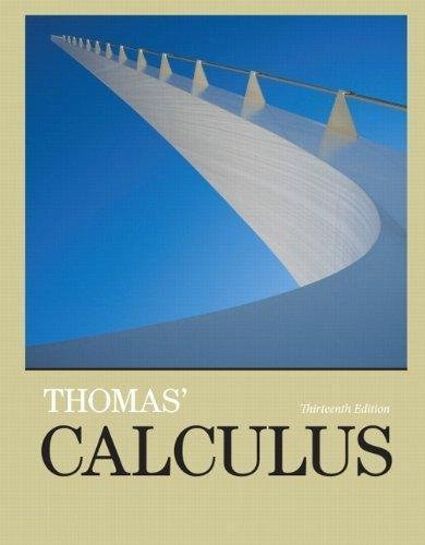 Thomas Calculus 13Th Edition by George B. Thomas Jr. - 0321878965