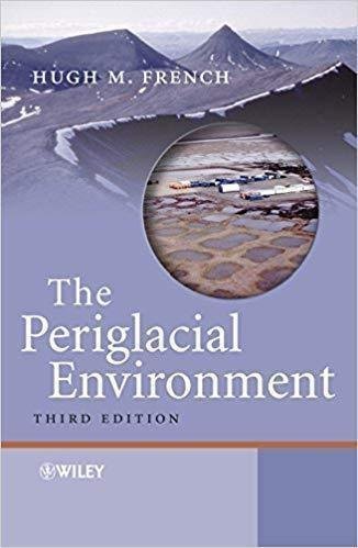 The Periglacial Environment 3Rd Edition by French, Hugh M - 9781119132813
