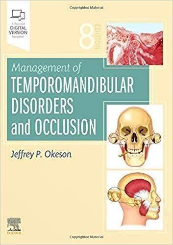 Management Of Temporomandibular Disorders And Occlusion 8Th Edition by Jeffrey Okeson - 9780323611749