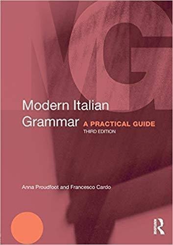 Modern Italian Grammar Modern Grammars 3Rd Edition by Anna Proudfoot, Francesco Cardo Series: Modern Grammars  3rd edition (October 29, 2012)  Language:English -