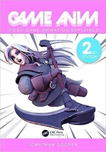 Game Anim Video Game Animation Explained 2Nd Edition by  -