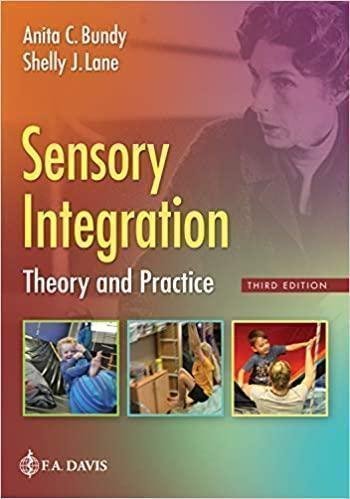 Sensory Integration Theory And Practice 3Rd Edition by Shelly Lane; Anita C. Bundy Publisher: F. A. Davis, Year: 2020 - 9780803646063