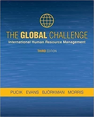 The Global Challenge International Human Resource Management 3Rd Edition by Paul Evans; Vladimir Pucik; Ingmar Bjrkman; Shad Morris - 0983332495
