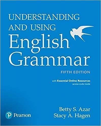 Understanding And Using English Grammar With Essential Online Resources 5Th Edition by Azar, Betty Schrampfer; Hagen, Stacy A. - 9780134268828