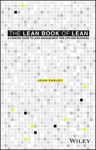 The Lean Book Of Lean A Concise Guide To Lean Management For Life And Business by John Earley - 1119096197