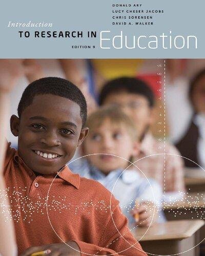 Introduction To Research In Education 9Th Edition by Donald Ary (Author), Lucy Cheser Jacobs (Author), Christine K. Sorensen Irvine  9 edition (January 1, 2013)  Language:English -
