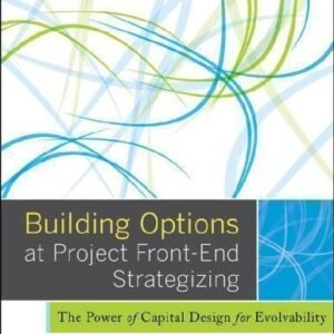 Building Options At Project Front End Strategizing The Power Of Capital Design For Evolvability by Nuno Gil ; Guilherme Biesek [Nuno Gil] Publisher: Project Management Institute, Year: 2014 nnReturn and Refund: 30 days free exchange for quality issues such as missing pagesnnSupport: For any question before & after sales, simply support@shelfandstory.comnnFeature: Searchable and zoomable texts / Permanent access / Can be read on major smart devices -