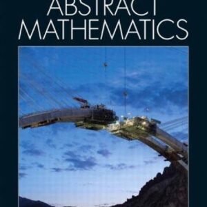 Passage To Abstract Mathematics by Mark E. Watkins, Jeffrey L. Meyer Series: Featured Titles for Transition to Advanced Mathematics - 0321738632