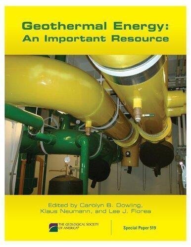 Geothermal Energy An Important Resource by Gordon R. Osinski; David A. Kring   Publisher:The Geological Society of America (March 28, 2016)  Language:English -