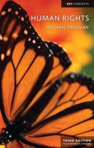 Human Rights 3Rd Edition by Freeman, Michael Series: Key concepts (Polity Press) Publisher: John Wiley ; Sons, Inc.;Polity, Year: 2017 - 9781509510276
