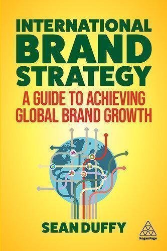 International Brand Strategy by Duffy, Sean; Publisher: Kogan Page, Limited, Year: 2020 - 2020950524