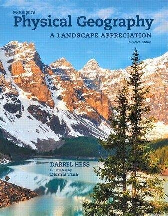 Mcknights Physical Geography A Landscape Appreciation 11Th Edition by Darrel Hess; Dennis G. Tasa Publisher: Pearson, Year: 2013 - 9780321820433