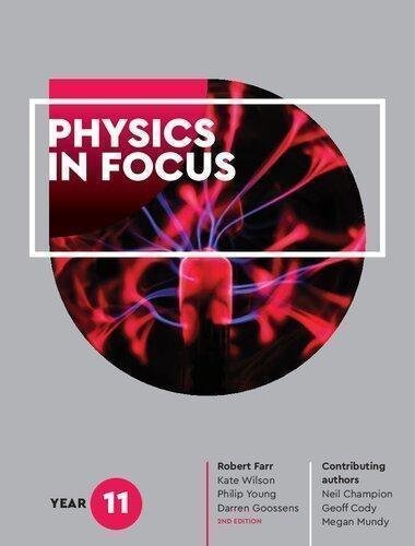 Physics In Focus Year 11 by Rob Farr, Kate Wilson, Phillip Young, Darren Goossens Publisher: Cengage Learning Australia Pty Limited, Year: 2017 - 9780170409063