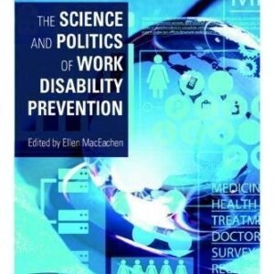 The Science And Politics Of Work Disability Prevention