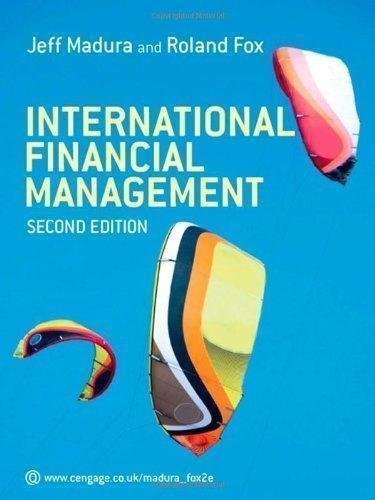 International Financial Management 2Nd Edition by Jeff Madura - 1408032295