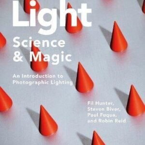 Light Science Magic An Introduction To Photographic Lighting 6Th Edition