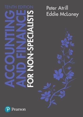 Accounting And Finance For Non Specialists 10Th Edition by Peter Atrill, Eddie McLaney - 978-1-292-13561-8