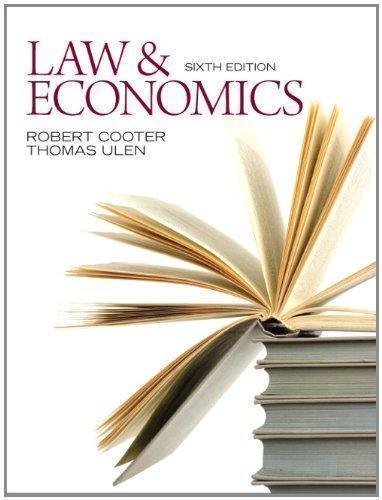 Law And Economics 6Th Edition by Robert B. Cooter, Thomas Ulen - 0132540657