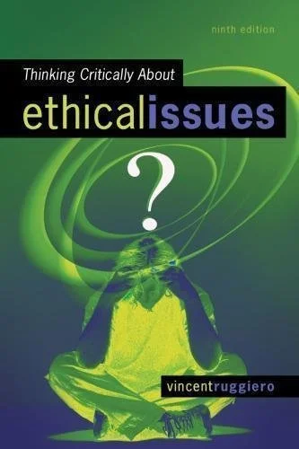 Thinking Critically About Ethical Issues 9th Edition by Ruggiero, Vincent Ryan - 0078119057